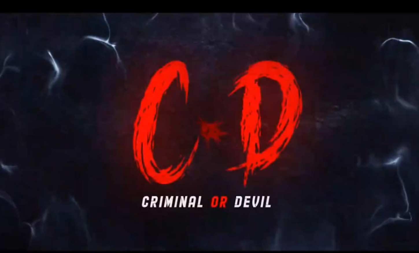 C.D (Criminal Or Devil) Theatrical Release On May 10th