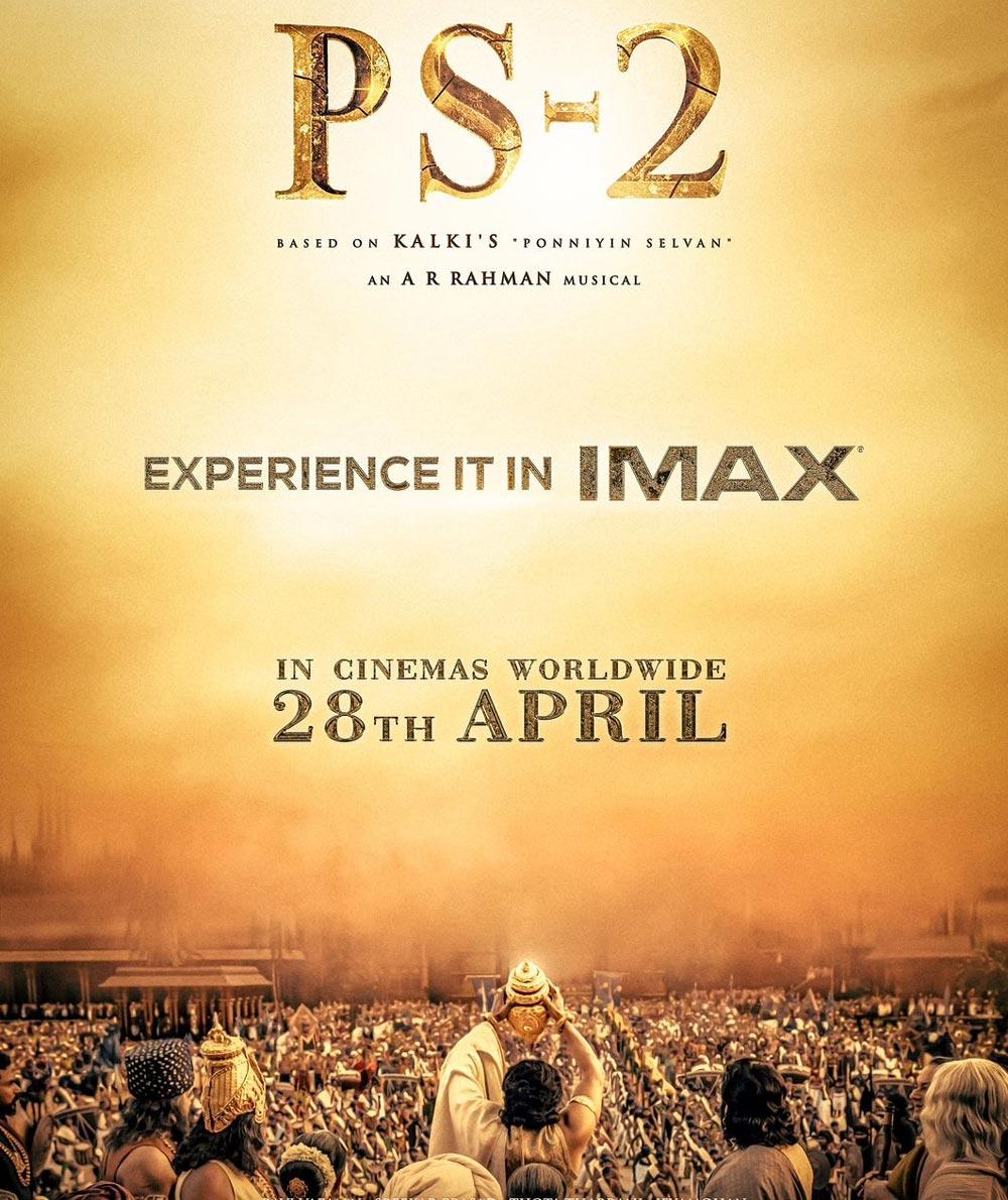 Witness Magnum Opus Ponniyin Selvan 2 In IMAX