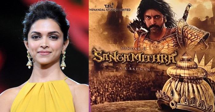Deepika Padukone 2 Years Agreement on Sangamithra Movie!