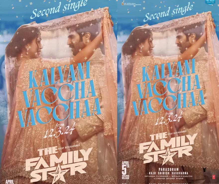 Family Star 2nd single Kalyani Vaccha Vacchaa out