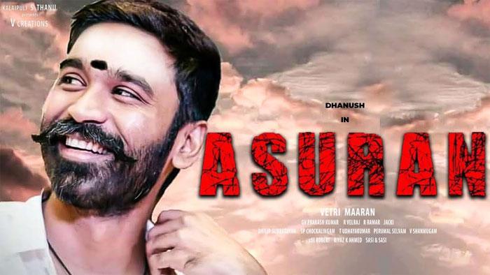 Positive Reports To Dhanush Asuran Movie