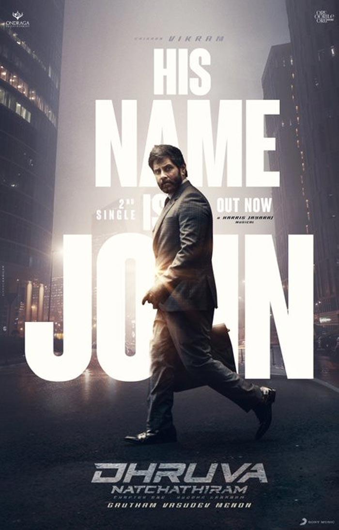 His Name is John Song From Dhruva Natchathiram is Released
