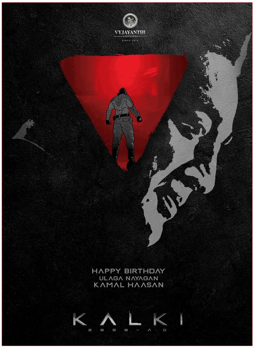 Kalki 2898 AD Greet Kamal With A New Poster On B-Day