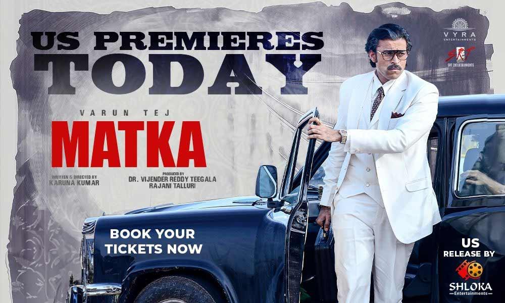 Varun Tej Matka USA Premieres Today