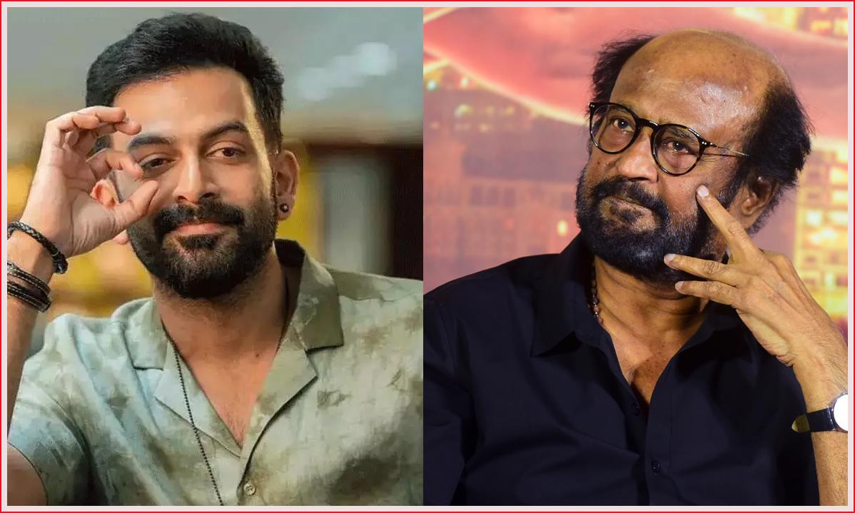 Prithviraj Sukumaran Reveals Why He Turned Down the Chance to Direct Rajinikanth