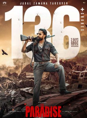 The Paradise Crosses 136 Crore in 3 Days 