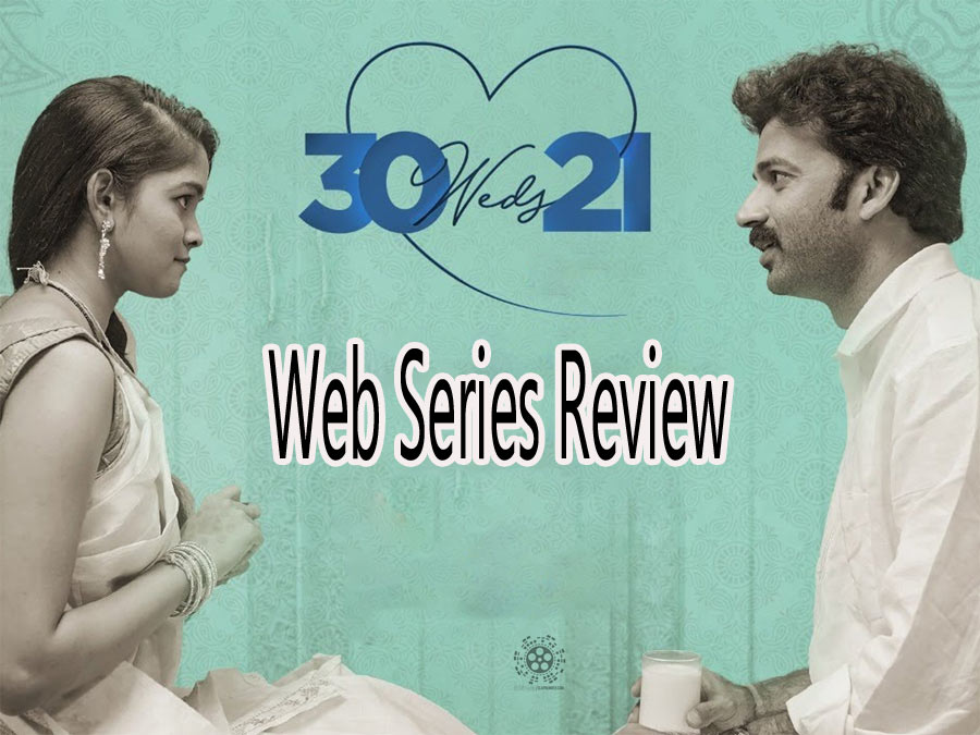 30 Weds 21 Web Series Review