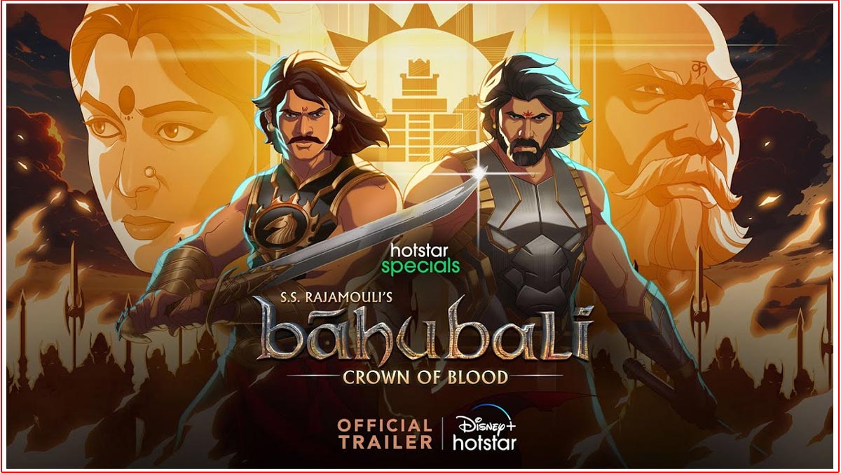 Baahubali Crown of Blood trailer released