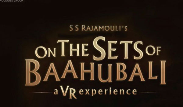 Baahubali's VR Experience Not Understood by Them?