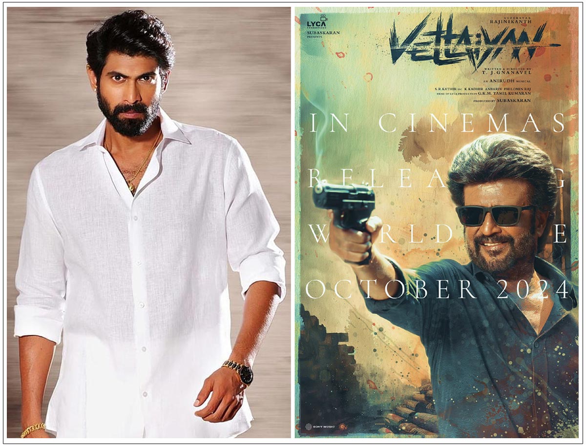  Daggubati Rana is set to challenge the legendary Rajinikanth in Vettaiyan