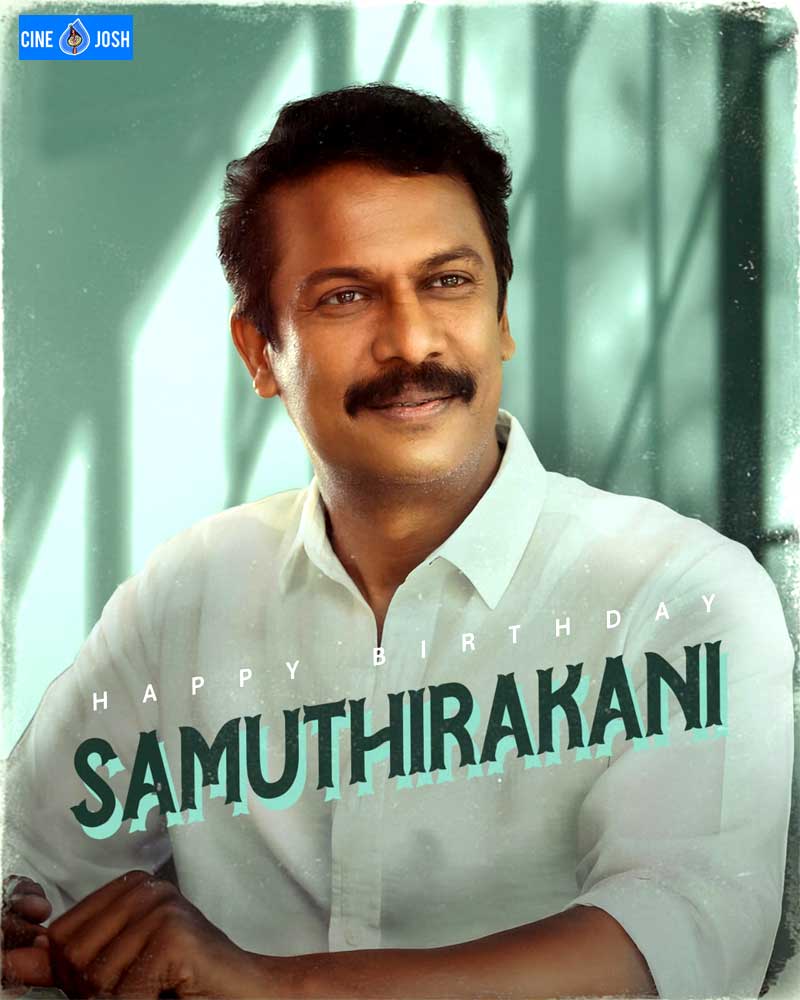 Happy birthday to Samuthirakani