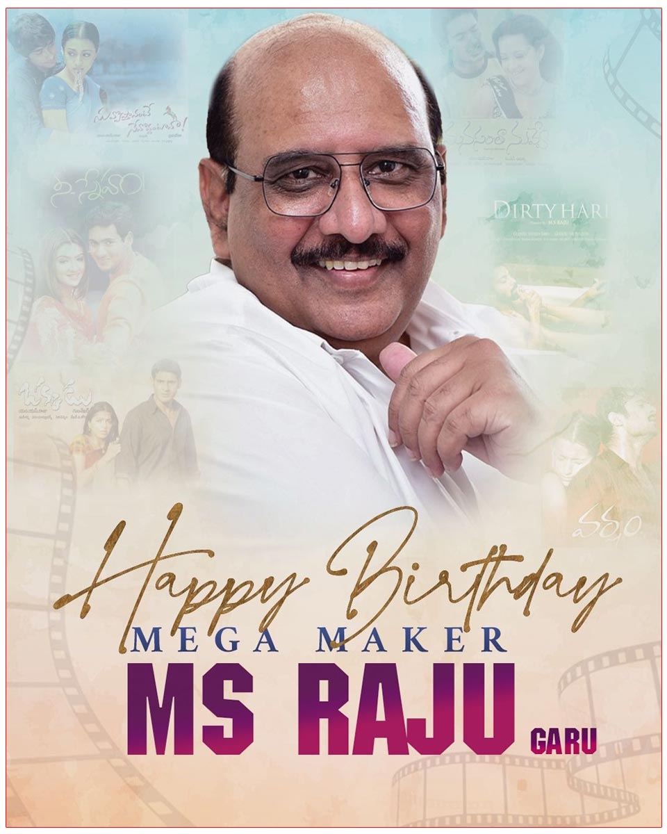 Happy Birthday To Star Producer MS Raju