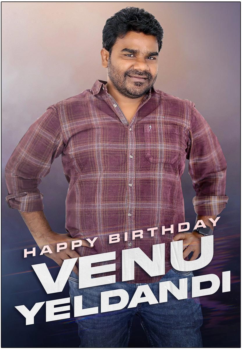 Happy Birthday To Talented Actor, Director Venu Yeldandi