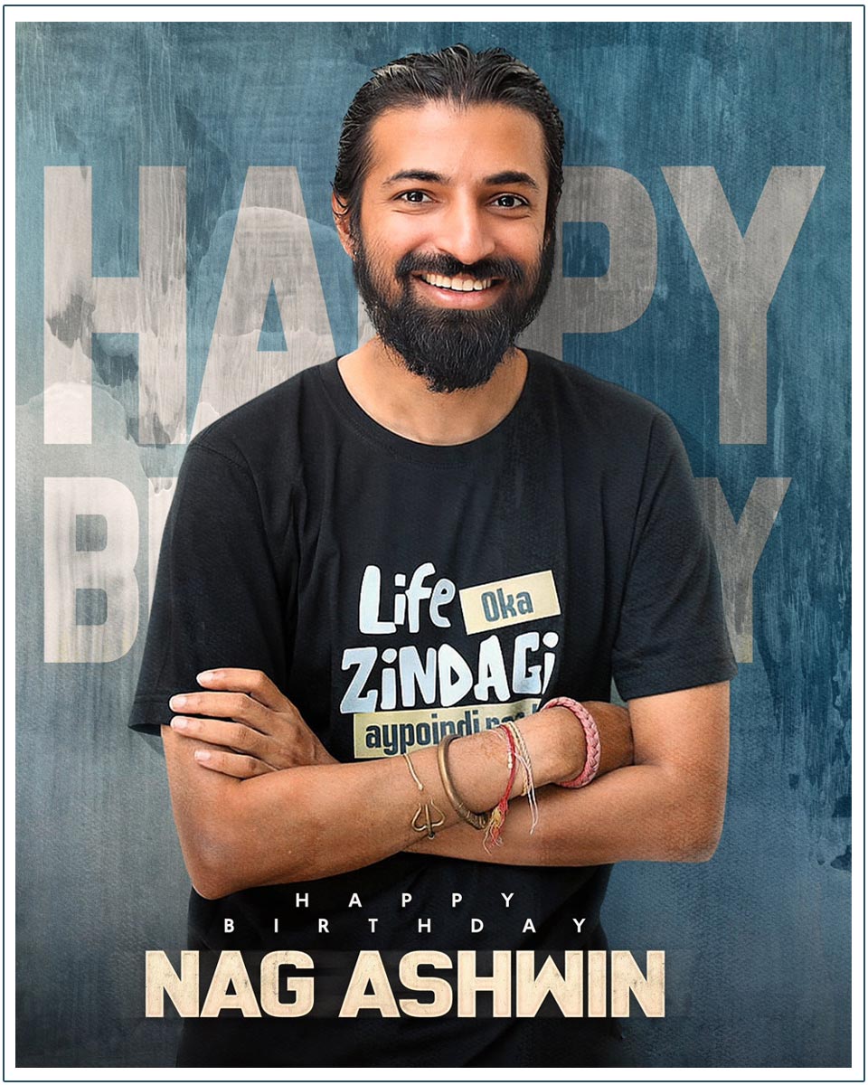 Happy Birthday To Visionary Director Nag Ashwin