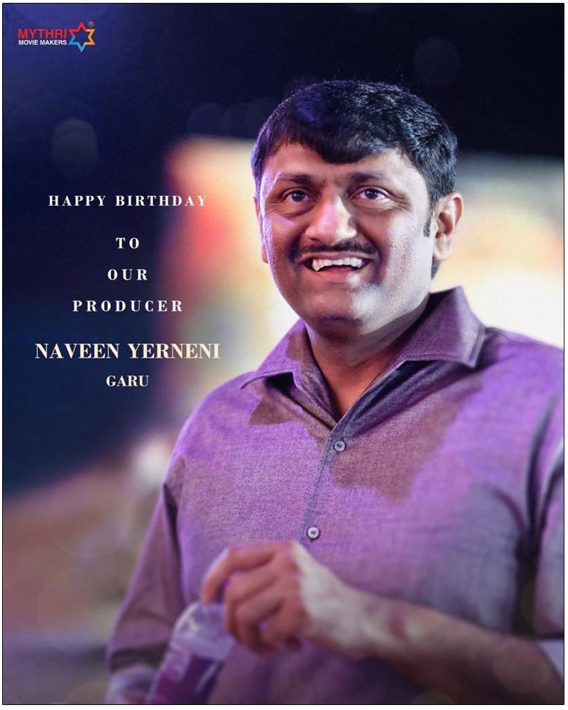 HBD To Passionate Producer Naveen Yerneni