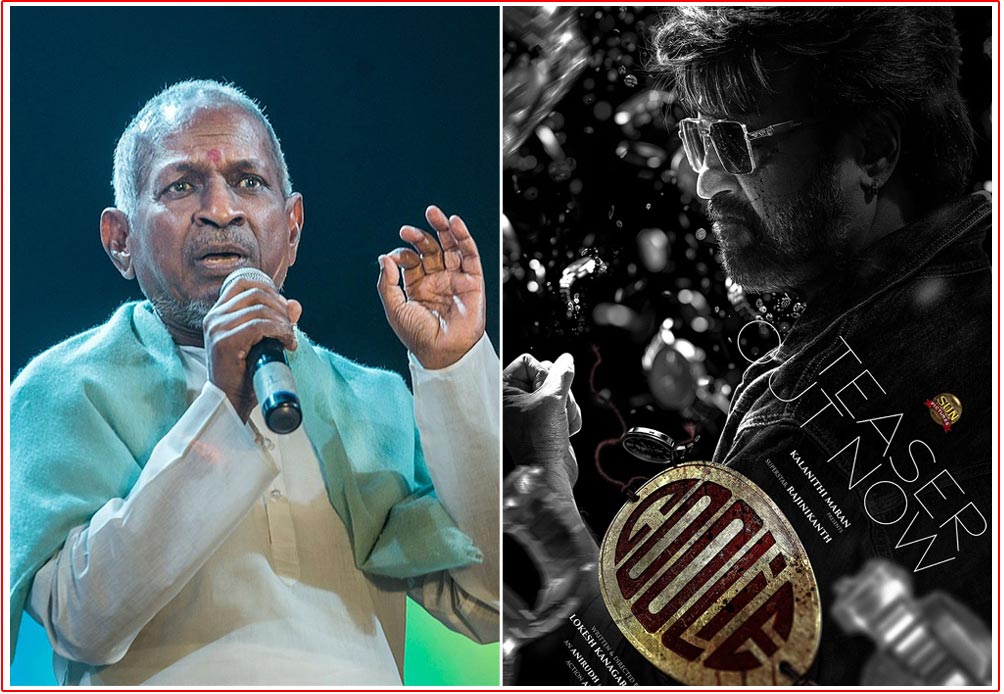 Ilaiyaraaja has sent a copyright notice to the makers of Coolie