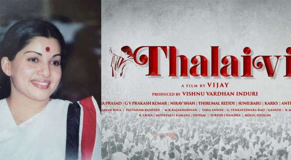 Jayalalithaa Biopic Thalaivi
