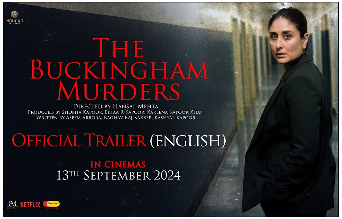 Kareena Stuns Everyone In The Buckingham Murders Trailer