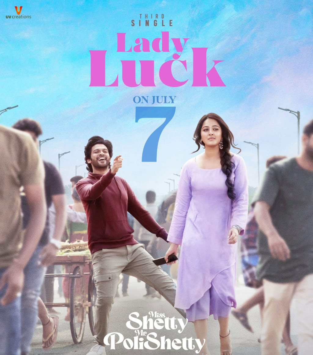 Miss Shetty Mr. Polishetty third single Lady Luck Gets the date