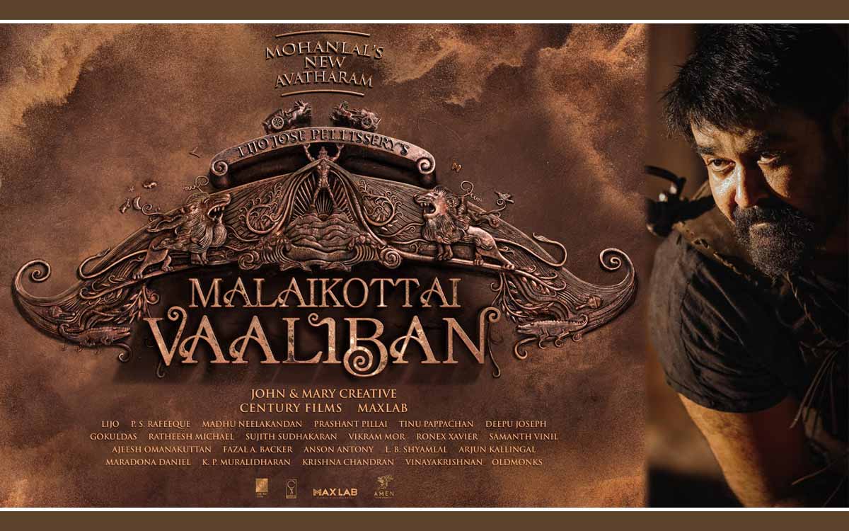 Mohanlal to show power as Malaikottai Valiban
