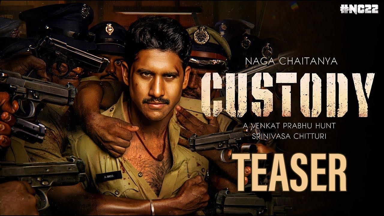 Naga Chaitanya Custody teaser date 