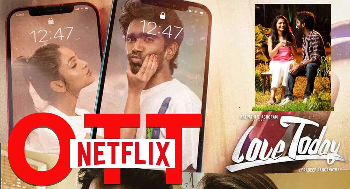 OTT: Love Today releasing on NETFLIX