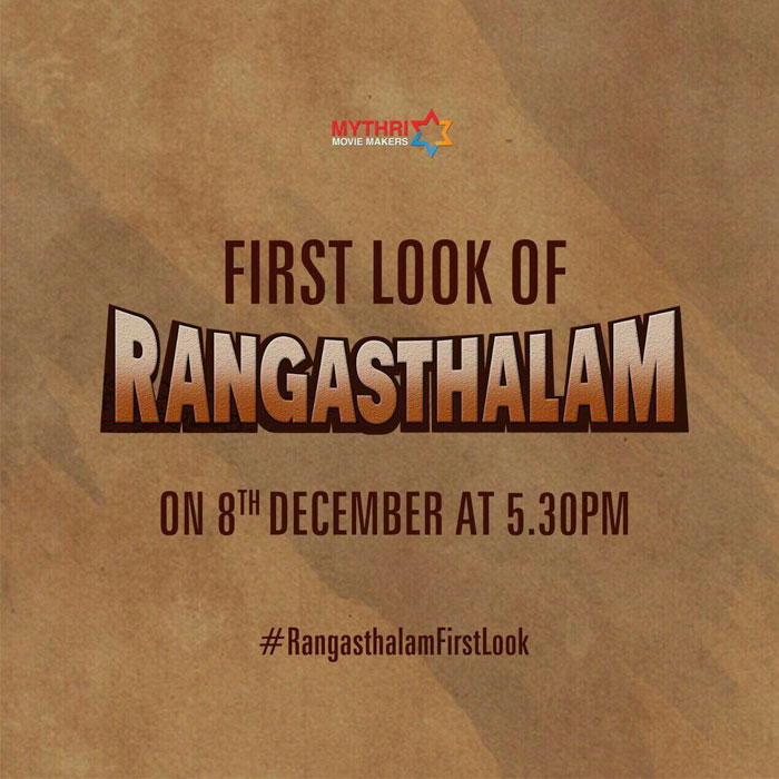 Rangasthalam First Look on December 8