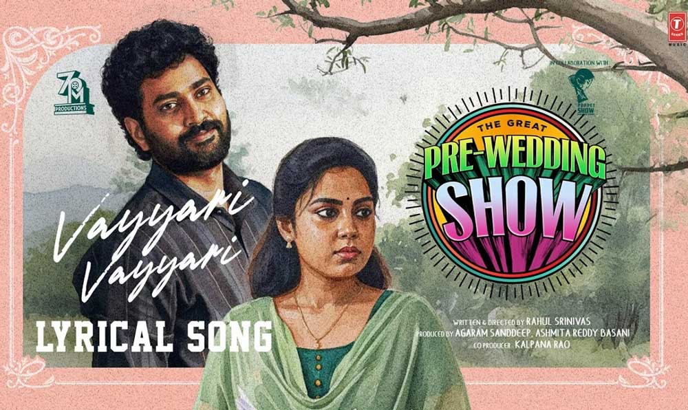 Vyyari Vayyari from Pre Wedding Show
