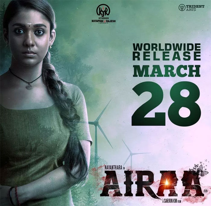 nayanthara,airaa movie,release,march 28  ‘ఐరా’ అదిరిపోయే లెవెల్లో వస్తోంది