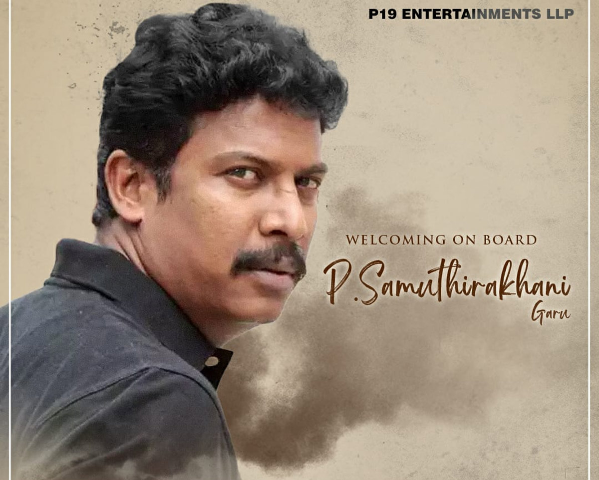 p19 entertainments,production no 3,samuthirakani,pradeep maddali  సముద్రఖని ఓకే అన్నాడంటే మ్యాటర్ ఉన్నట్లే!