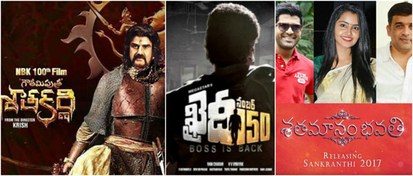 sankranthi,khaidi no 150,gautamiputra satakarni,shatamanam bhavathi,sankranthi release movies  సంక్రాంతి సినిమాల కలెక్షన్స్ కి కొదవుండడా..? 